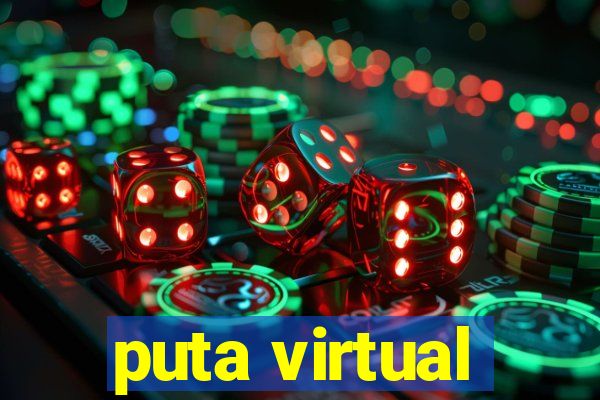 puta virtual